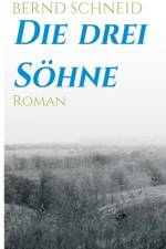 Die drei Soehne af Bernd Schneid