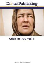 Crisis In Iraq Vol 1 af Abdel Fattah Abdallah Mohamed