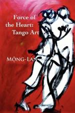 Force of the Heart af Mong-Lan