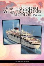 Versi Tricolori Versos Tricolores Tricolor Verses af Salvatore Poeta