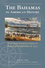 The Bahamas in American History af Keith Tinker