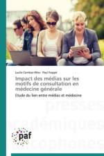 Impact Des Medias Sur Les Motifs de Consultation En Medecine Generale af Collectif