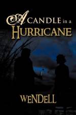 Candle in a Hurricane af Wendell