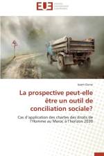 La Prospective Peut-Elle tre Un Outil de Conciliation Sociale? af Ourrai-I