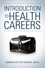 Introduction to Health Careers af Sabrina Hutton Edmond