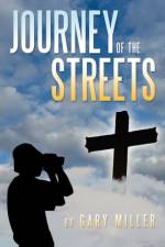 Journey of the Streets af Gary (University of Mississippi) Miller