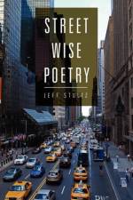 Street Wise Poetry af Jeff Stultz