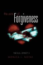 Acts of Forgiveness af Monica L Notae