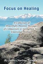 Focus on Healing af Sarita Charlene Johnson