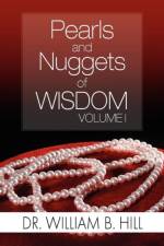 Pearls and Nuggets of Wisdom af Dr William B
