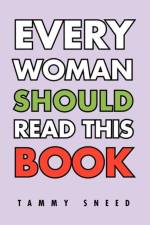 Every Woman Should Read This Book af Tammy Sneed
