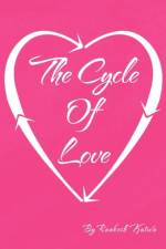 Cycle of Love af Raakesh Katwa