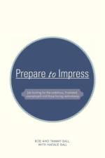 Prepare to Impress af Rob And Tammy Ball