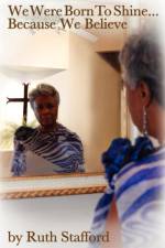 We Were Born To Shine... af Ruth Stafford