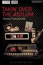 Takin' Over the Asylum af Donna Franceschild