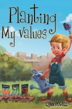 Planting My Values af Lynn Powell