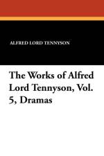 Works of Alfred Lord Tennyson, Vol. 5, Dramas af Alfred Lord Tennyson