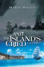 And the Island's Cried af Marie Higgs