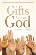 Gifts From God af Kimberly G Jackson