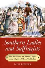 Southern Ladies and Suffragists af Miki Pfeffer