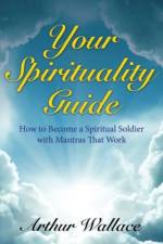 Your Spirituallity Guide af Arthur Wallace