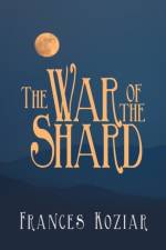 War of the Shard af Frances Koziar