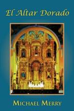 Altar Dorado af Michael (University of Amsterdam the Netherlands) Merry