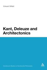 Kant, Deleuze and Architectonics af Edward Willatt