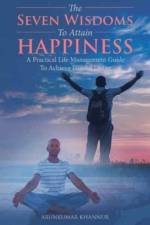 Seven Wisdoms To Attain Happiness af Arunkumar Khannur