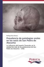 Prevalencia de patologias orales en los oasis de San Pedro de Atacama af Rodrigo Elias Oliveira