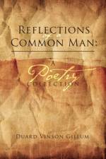 Reflections of a Common Man af Duard Vinson Gillum