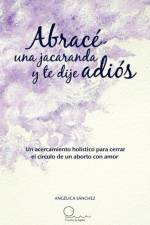 Abrac Una Jacaranda y Te Dije Adi S af Ang Lica S Nchez