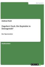 Dagobert Duck. Ein Kapitalist in Entengestalt? af Andreas Posch