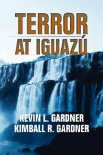 Terror at Iguaz af Kevin L Gardner