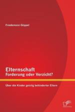 Elternschaft - Forderung oder Verzicht? UEber die Kinder geistig behinderter Eltern af Friedemann Goeppel