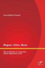 Wagner, Hitler, Mann af bieta Piasecka