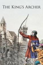 The King's Archer af Francis Lecane