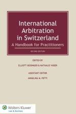 International Arbitration in Switzerland af Elliott Geisinger