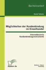 Moeglichkeiten der Kundenbindung im Einzelhandel af Daniel Schuler