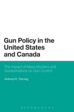 Gun Policy in the United States and Canada af Dr. Anthony K. Fleming