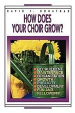 How Does Your Choir Grow? af David F. Donathan