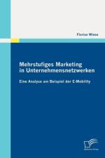 Mehrstufiges Marketing in Unternehmensnetzwerken af Florian Wiese