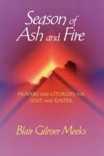 Season of Ash and Fire af Blair Gilmer Meeks