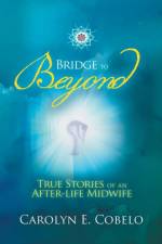 Bridge to Beyond af Carolyn Ewing Cobelo