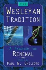 Wesleyan Tradition af Chilcote