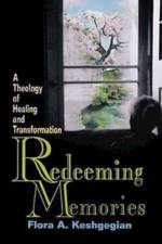 Redeeming Memories af Flora A. Keshgegian