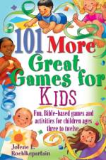101 More Great Games for Kids af Jolene L. Roehlkepartain