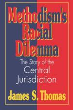 Methodism's Racial Dilemma af James S. Thomas