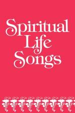 Spiritual Life Songs
