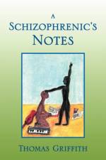 Schizophrenic's Notes af Thomas Griffith